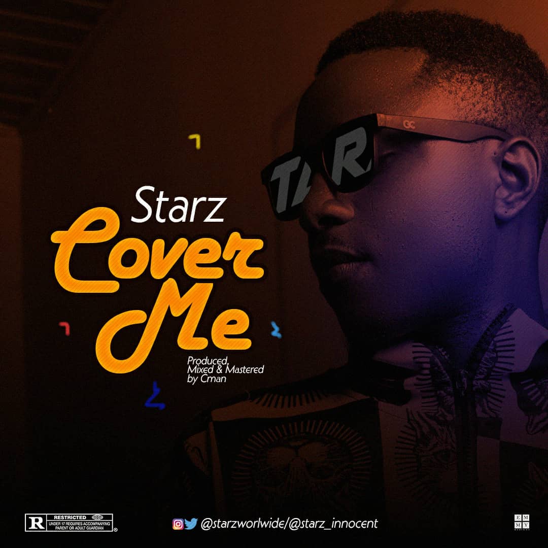 Starz – Cover Me [Prod. by C Man]