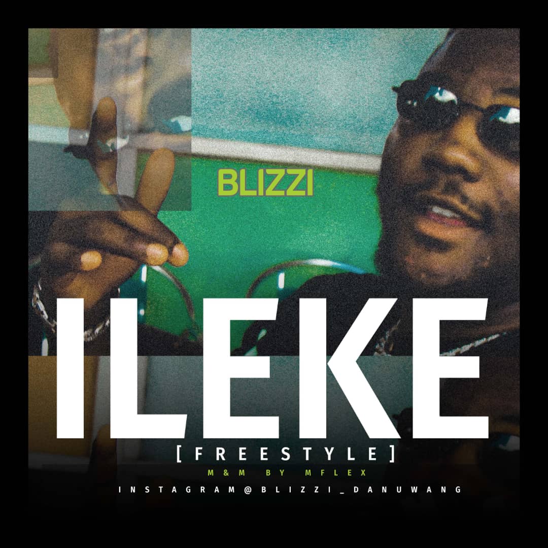 Blizzi – Ileke [Freestyle]