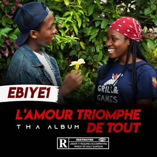 EBIYEVIBES – EBIYE1-L’AMOUR TRIOMPHE DE TOUT