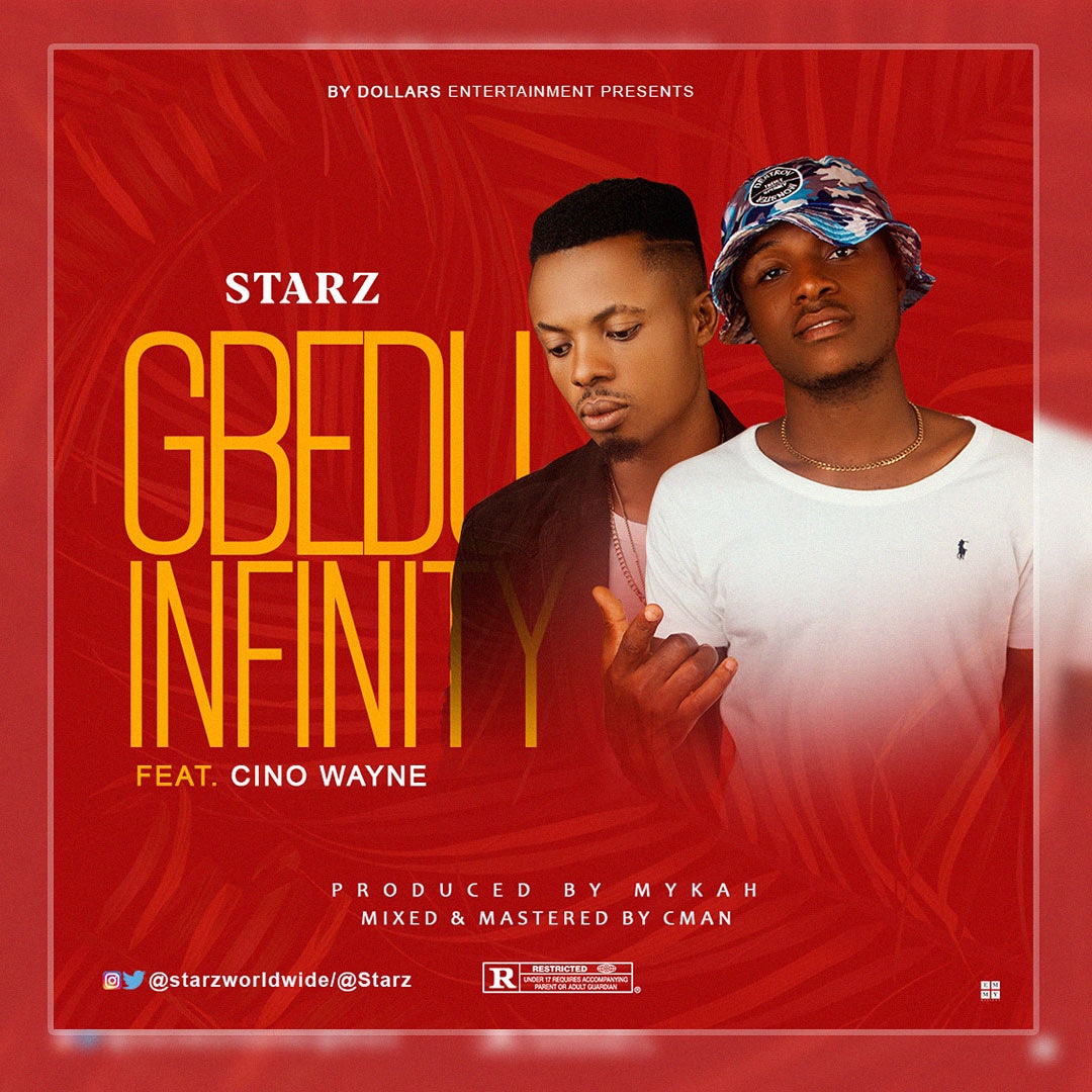 Starz – Gbedu Infinity Ft Cino Wayne |M&M by @CMan