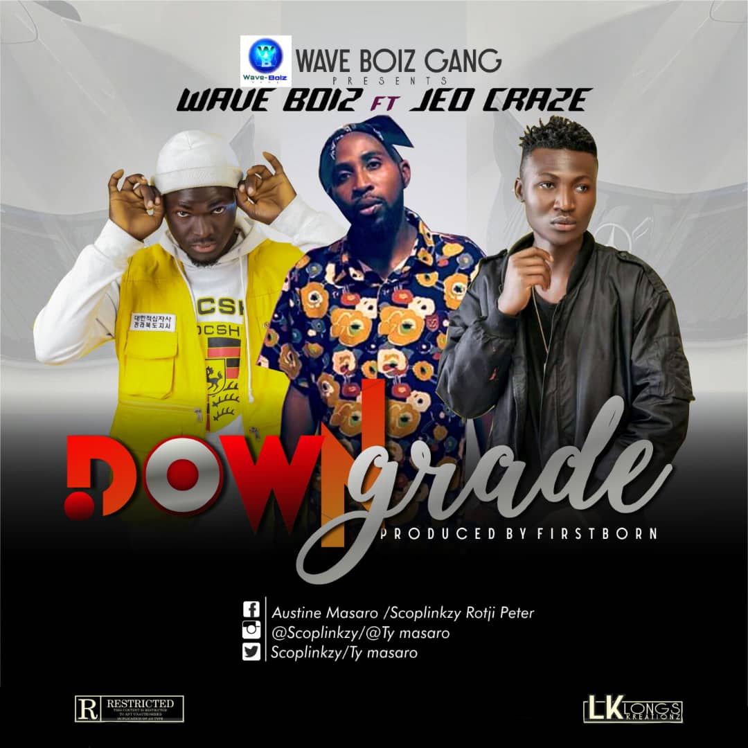 Wave Boiz ft Joe Craze – Downgrade [Prod. by Firstborn]