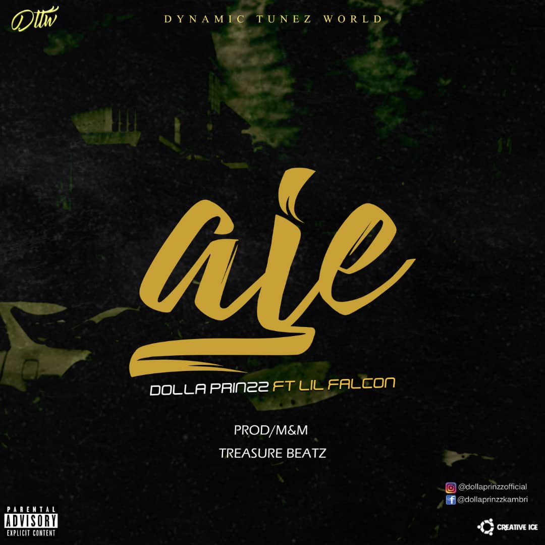 MUSIQ: Aje – Dolla Prinzz ft Lil Falcon  [Prod by Treasure-Beatz]