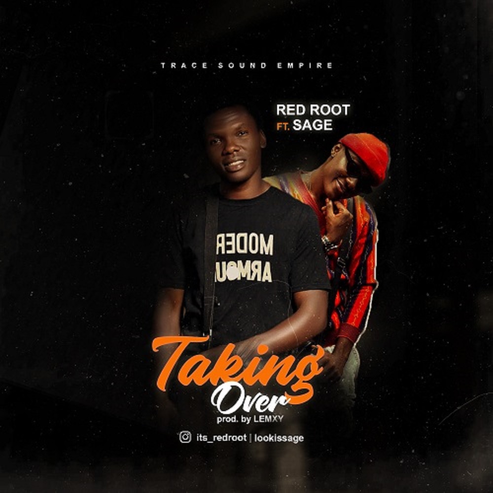 MUSIQ: Red-Root ft Sage – Taking Over