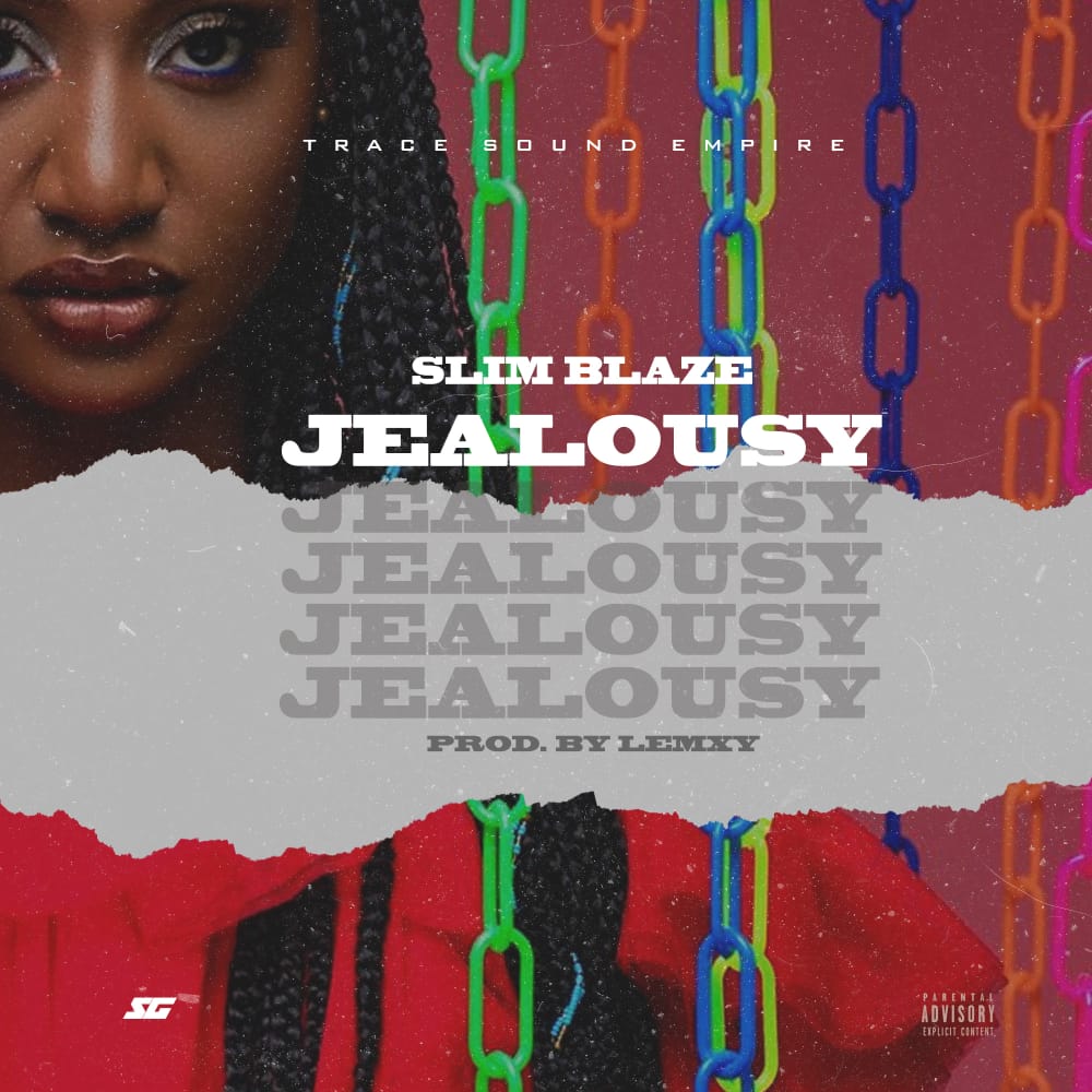 MUSIQ: Slim Blaze – Jealousy – [Prod. by Lemxy]