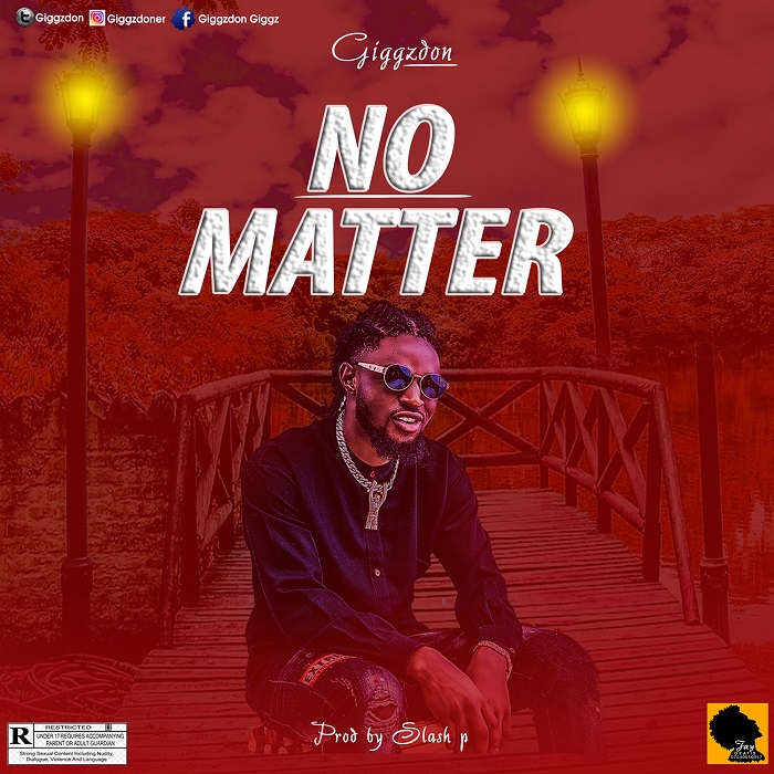 Giggzdon – No Matter