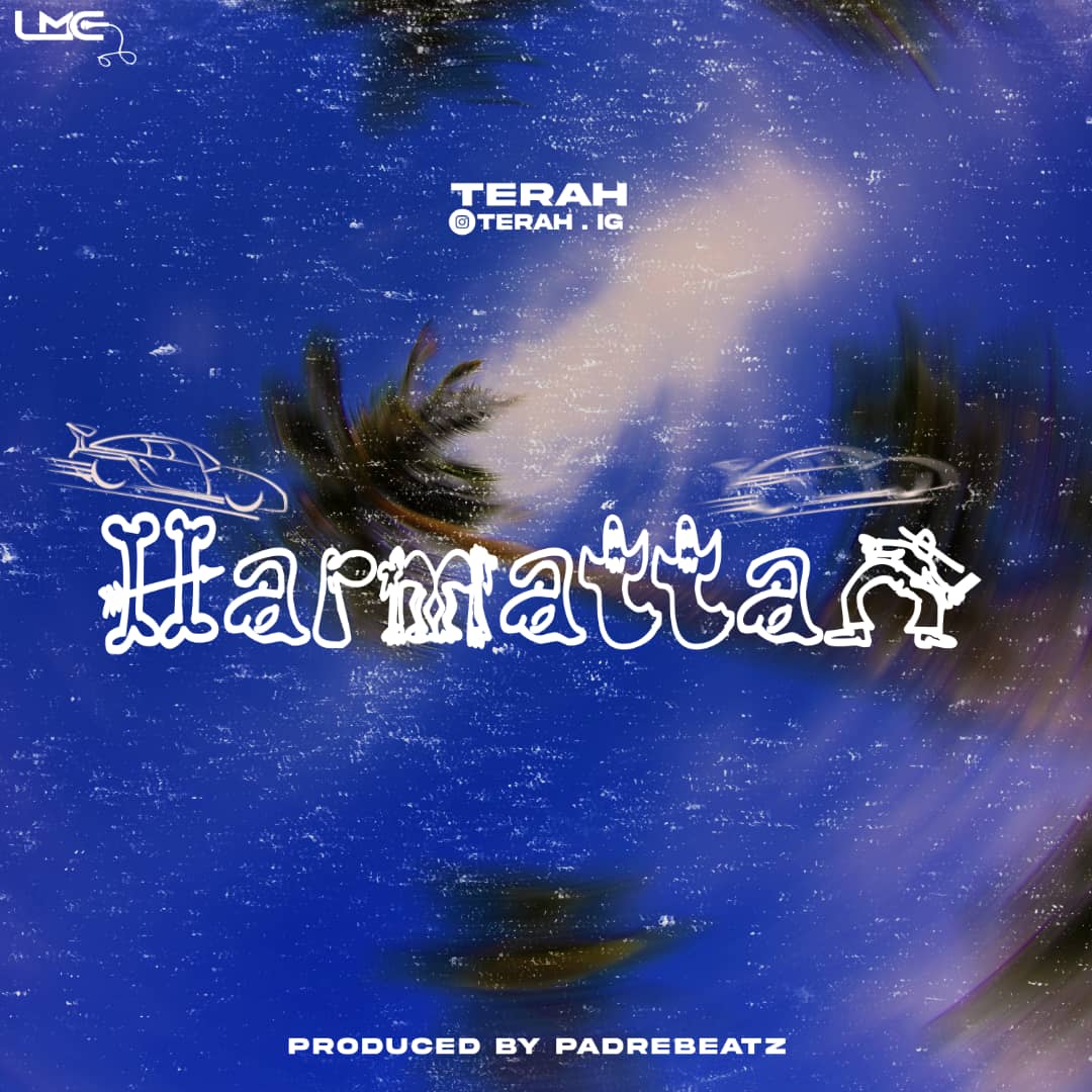 Terah – Harmattan [Prod by Padre Da StereoKilla]