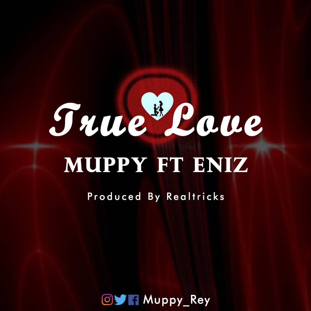 Muppy ft Eniz – True Love [Mixed by Realtricks]