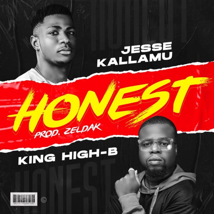 Jesse Kallamu – Honest ft. King High-b (Prod. By Zeldak)