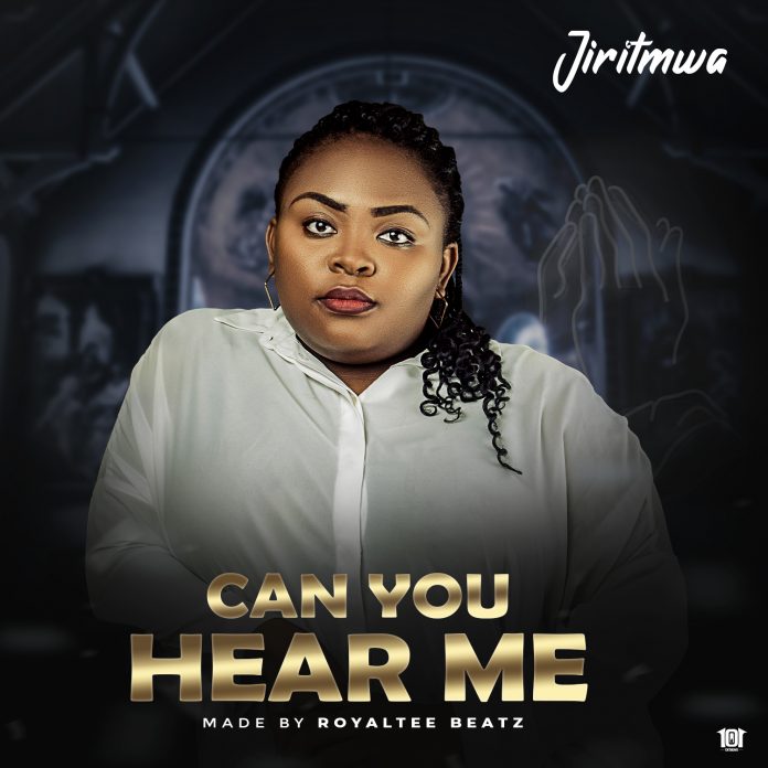 Jiritmwa – Can you Hear Me
