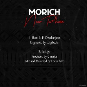 Morich – New Phase Ft Deedee Jojo