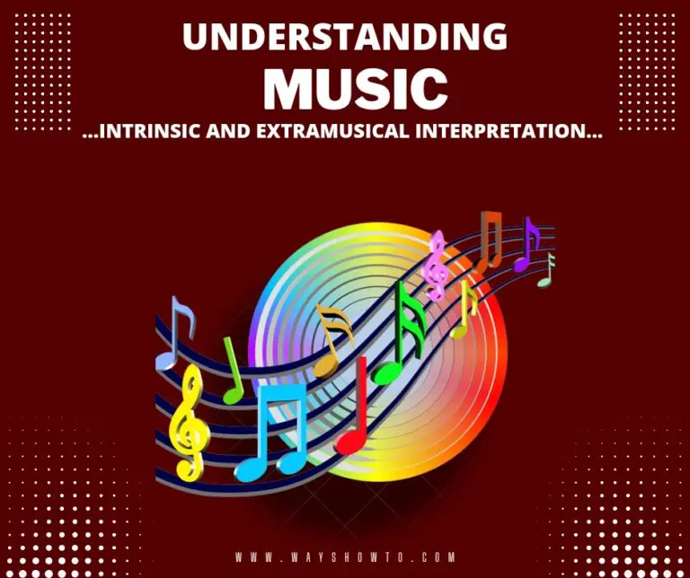 Understanding Music (Intrinsic and Extramusical Interpretation)