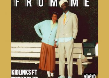 Kidlinks ft Tistar Blue – From Me