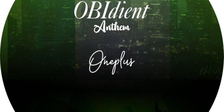 Oneplus – OBIdient Anthem