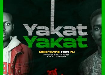 MilliCrownz ft N.I – Yakat