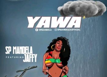 MUSIC: SP Mandela ft Jaffy – Yawa