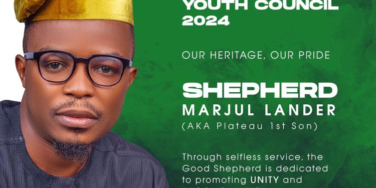 Shepherd Marjul Lander’s Vision for Plateau Youth Council, Steadfast Commitment to Unity