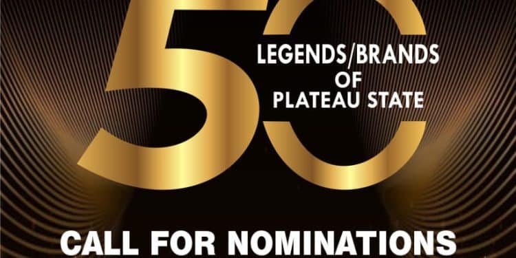 Call for Nominations: 10th Plateau Man of the Year Awards Celebrating 50 Legends and Brands of Plateau State