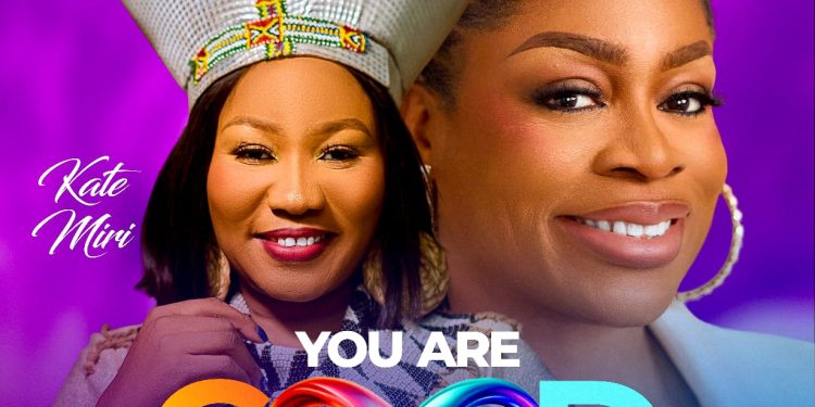 Kate Miri Releases Tarok Cover of Sinach’s You Are Good